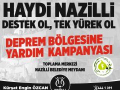 HAYDİ!  NAZİLLİ HAYDİ AYDIN DEPREM BÖLGESİNE ELİNİ UZAT!!!