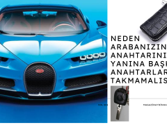 Neden Arabanızın Anahtarının Yanına Başka Anahtarlar Takmamalısınız?