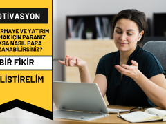 Hiç Sermaye ve Yatırım Yapmak İçin Paranız Yoksa Nasıl Para Kazanabilirsiniz?