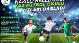 NAZİLLİ  BELEDİYESİ YAZ FUTBOL OKULU KAYITLARI BAŞLADI